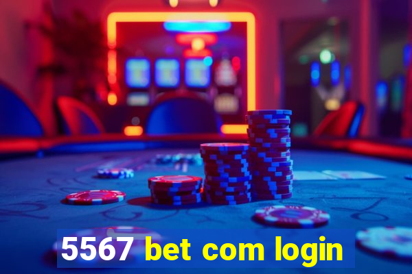 5567 bet com login